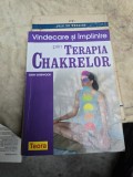 Vindecare și &icirc;mplinire prin Terapia Chakrelor - Keith Sherwood