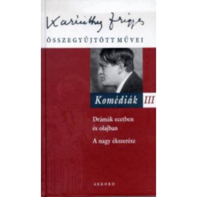 Kom&amp;eacute;di&amp;aacute;k III. - Karinthy Frigyes foto