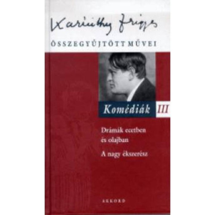 Kom&eacute;di&aacute;k III. - Karinthy Frigyes