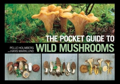 The Pocket Guide to Wild Mushrooms: Helpful Tips for Mushrooming in the Field foto