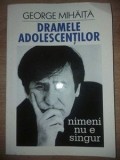 Dramele adolescentilor- George Mihaita
