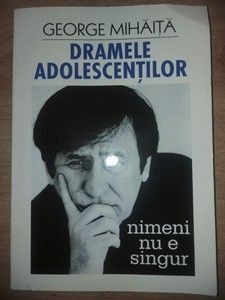Dramele adolescentilor- George Mihaita foto