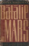 Batalie in mars (Volumul 1) - Galina Nikolaeva