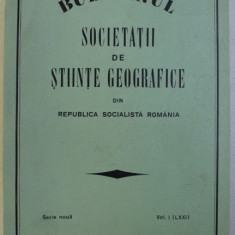 BULETINUL SOCIETATII DE STIINTE GEOGRAFICE DIN REPUBLICA SOCIALISTA ROMANIA , SERIE NOUA VOL. I (LXXI) , 1971