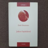 Emil Brumaru Opere volum 1 Julien Ospitalierul