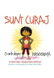 Cumpara ieftin Sunt curaj. O carte despre perseverenta