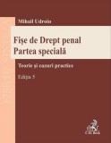 Fise de Drept penal. Partea speciala Ed.5 (resigilat) - Editura Altele