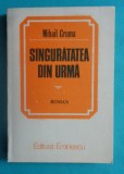 Mihail Crama &ndash; Singuratatea din urma ( prima editie )