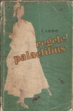 Regele Palaelibus I Ludo Editura de Stat Literatura Arta 1957 Carti Clasice Romane Celebre Autori Clasici Proza Bogata Coperta Cartonata Idei Cadou
