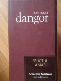 Fructul Amar - Achmat Dangor ,303137