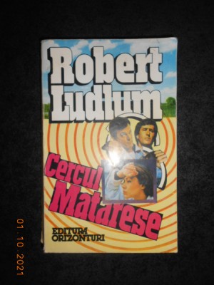 Robert Ludlum - Cercul Matarese foto