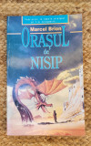 MARCEL BRION - ORASUL DE NISIP