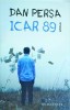Icar 89 - Dan Persa, Humanitas, Roman, Beletristica, 2023, 291 pagini, Coperta Brosata
