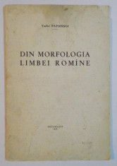 DIN MORFOLOGIA LIMBEI ROMANIE de TACHE PAPAHAGI , 1937 foto
