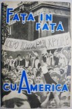 Fata in fata cu America - Relatare Vizita N.S. Hrusciov (Carte Istorie, Anticariat)