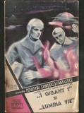 Cumpara ieftin 185 - &bdquo;1 GIGANT 1&rdquo; ȘI &bdquo;LUMINA VIE&rdquo; - COLECȚIA POVESTIRI ȘTIINȚIFICO-FANTASTICE CPSF