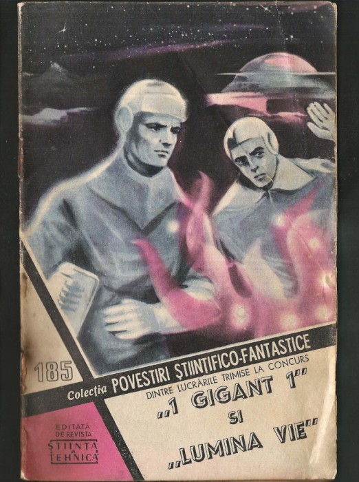 185 - &bdquo;1 GIGANT 1&rdquo; ȘI &bdquo;LUMINA VIE&rdquo; - COLECȚIA POVESTIRI ȘTIINȚIFICO-FANTASTICE CPSF