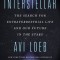 Interstellar: The Search for Extraterrestrial Life and Our Future in the Stars
