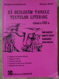 SA DEZLEGAM TAINELE TEXTELOR LITERARE CLASA A VIII-A-C. IORDACHESCU, V. ROXA