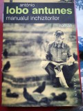 Manualul inchizitorilor - Antonio Lobo Antunes, Humanitas