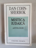 Dan Cohn - Sherbok - Mistica iudaica - antologie