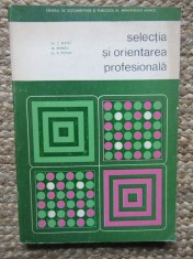 Selectia si orientarea profesionala C. Botez, M. Mamali, P. Pufan