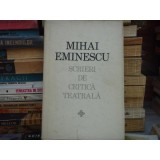 SCRIERI DE CRITICA TEATRALA , MIHAI EMINESCU