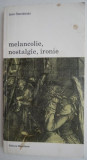 Melancolie, nostalgie, ironie - Jean Starobinski