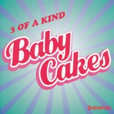 CD 3 Of A Kind &lrm;&ndash; Baby Cakes, maxi-single