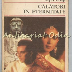 Calatori In Eternitate - Karl Gjellerup