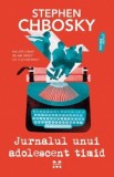 Jurnalul unui adolescent timid - Stephen Chbosky