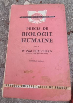 Paul Chauchard - Precis de Biologie Humaine foto