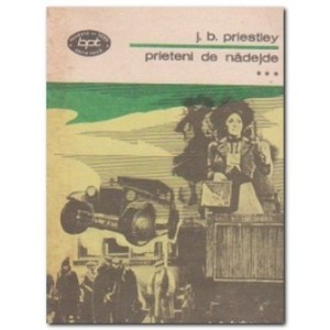 J. B. Priestley : Prieteni de nădejde ( vol. III ) foto