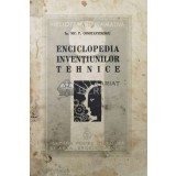 Enciclopedia inventiunilor tehnice (1939, volumul 1) - NIC. P. Constantinescu - 1939