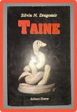 Taine - Silviu N. Dragomir, Editura Enmar, 1999, Spiritualitate Ezoterism, Carte cu urme de uzura