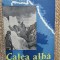 Calea alba &ndash; Hans Albert Forster