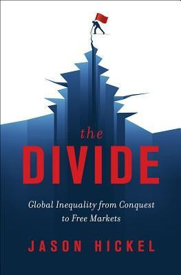 The Divide: Global Inequality from Conquest to Free Markets foto