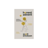 Honest Advent Awakening to the Wonder of God-With-Us Then, Here, and Now