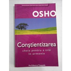 OSHO - Constientizarea cheia pentru a trai in armonie