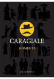 Cumpara ieftin Momente - I.L. Caragiale