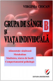 Cumpara ieftin Grupa de s&acirc;nge B şi viaţa individuală - Paperback brosat - Virginia Ciocan - Universitară