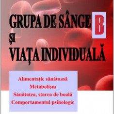 Grupa de sânge B şi viaţa individuală - Paperback brosat - Virginia Ciocan - Universitară