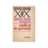 Miguel Angel Asturias - Oameni de porumb