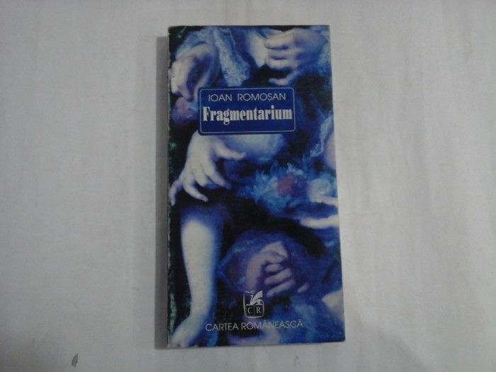 FRAGMENTARIUM - IOAN ROMOSAN