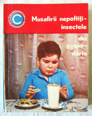 &amp;quot;MUSAFIRII NEPOFTITI - Insectele din gospodarie&amp;quot;, Dr. I. Manolescu, 1969 foto