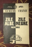 Zile albe, zile negre / Nichifor Crainic