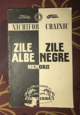 Zile albe, zile negre / Nichifor Crainic foto