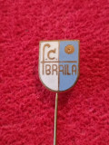 Insigna fotbal - FC BRAILA