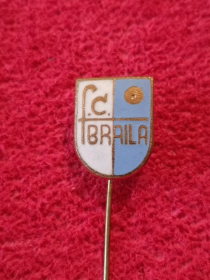 Insigna fotbal - FC BRAILA foto