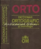 Dictionar Ortografic Cu Elemente De Ortoepie Si Morfologie